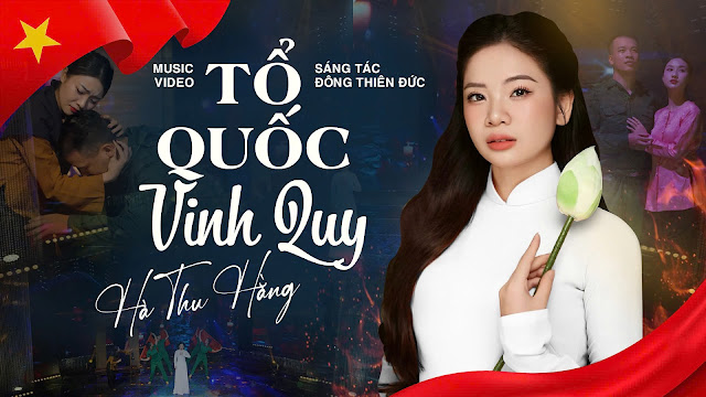 Bìa MV Tổ Quốc Vinh Quy của ca sĩ Hà Thu Hằng